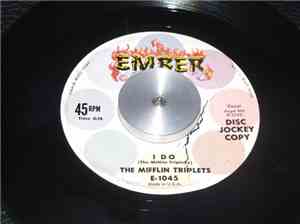 The Mifflin Triplets - I Do / Someone Should Have Told Me