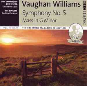 Vaughan Williams, BBC Symphony Orchestra, BBC Singers, Sir Andrew Davis, Andrew Carwood - Symphony No. 5 / Mass In G Minor