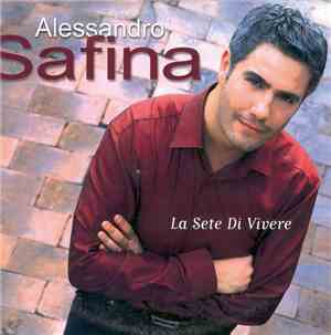 Alessandro Safina - La Sete Di Vivere