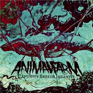 AnimalFarm - Captivity Breeds Insanity