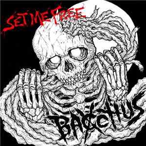 Bacchus - Set Me Free
