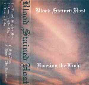 Blood Stained Host - Loosing The Light