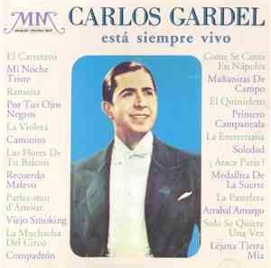 Carlos Gardel - Está Seimpre Vivo