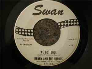 Danny And The Juniors With Frank Slay And His Orchestra - We Got Soul