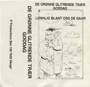 De Grønne Glitrende Trær Goddag - Lønnlig Blant Oss De Gaar