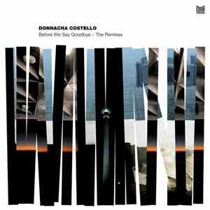 Donnacha Costello - Before We Say Goodbye (Remixes)