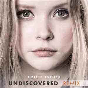 Emilie Esther - U N D I S C O V E R E D (Remixes)