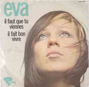 Eva  -  Il Faut Que Tu Viennes