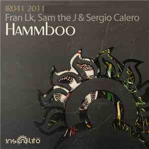 Fran LK, Sam The J & Sergio Calero - Hammboo