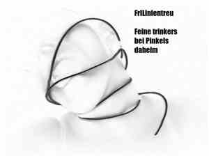 FrlLinientreu + Feine Trinkers Bei Pinkels Daheim - Nur Zwei Dinge