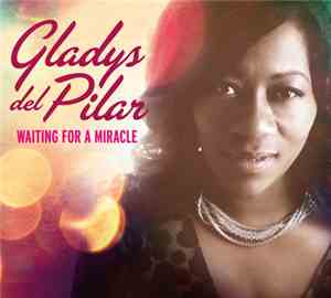 Gladys del Pilar - Waiting For A Miracle