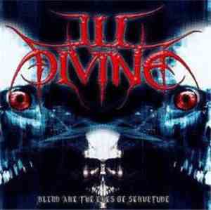 Ill Divine - Blind Are The Eyes Of Servitude