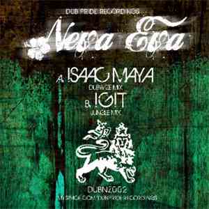 Isaac Maya / Igit - Neva Eva (rmxs)