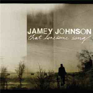Jamey Johnson - That Lonesome Song