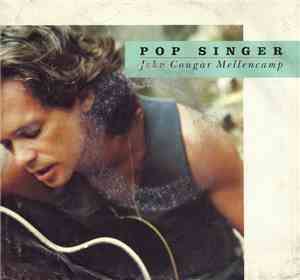 John Cougar Mellencamp - Pop Singer