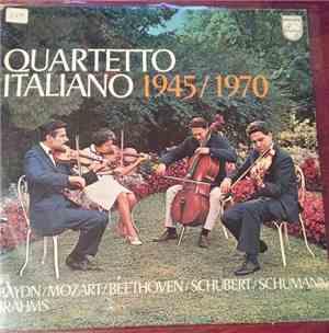 Joseph Haydn, Ludwig van Beethoven, Wolfgang Amadeus Mozart, Franz Schubert, Robert Schumann, Johannes Brahms, Quartetto Italiano - Quartetto Italiano 1945/1970