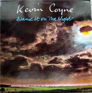 Kevin Coyne - Blame It On The Night