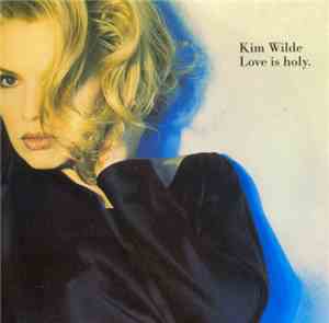 Kim Wilde - Love Is Holy