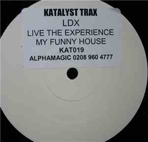 LDX - Live The Experience / My Funky House