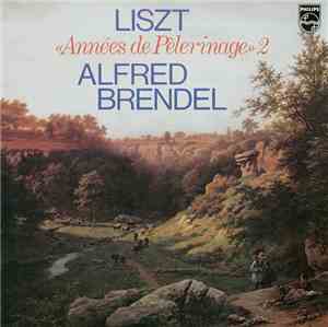 Liszt, Alfred Brendel - Années De Pèlerinage 2
