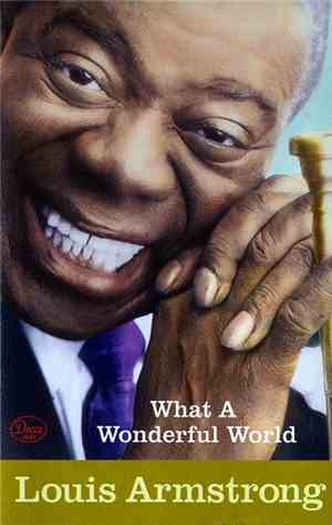 Louis Armstrong - What A Wonderful World