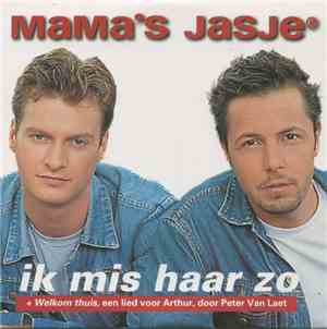 Mama's Jasje - Ik Mis Haar Zo