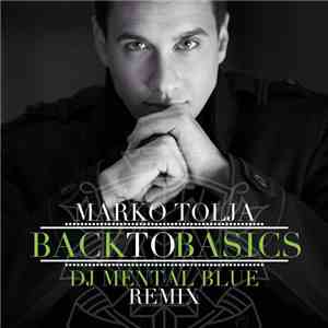 Marko Tolja - Back To Basics (DJ Mental Blue Remix)