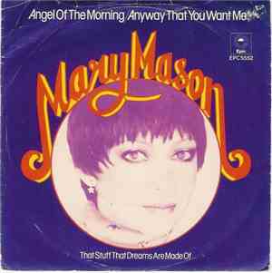 Mary Mason - Angel Of The Morning / Any Way That You Want Me