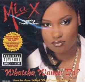 Mia X / Snoop Dogg - Whatcha Wanna Do? / I Can't Take The Heat