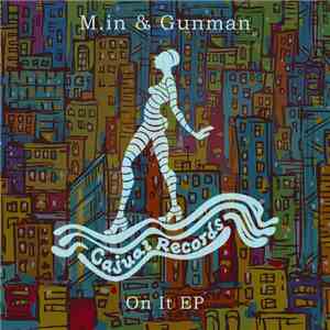 M.in & Gunman - On It EP