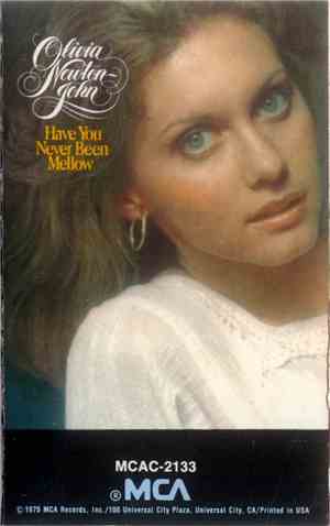 Olivia Newton-John - Have You Never Been Mellow
