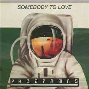 Programas - Somebody To Love