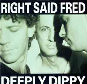 Right Said Fred - Deeply Dippy