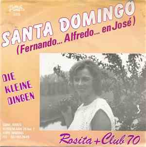 Rosita + Club 70 - Santa Domingo (Fernando... Alfredo... En José) / Die Kleine Dingen