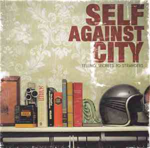 Self Against City - Telling Secrets To Strangers