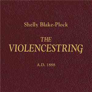 Shelly Blake-Plock - The Violencestring