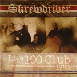 Skrewdriver - Live At The 100 Club, 1983