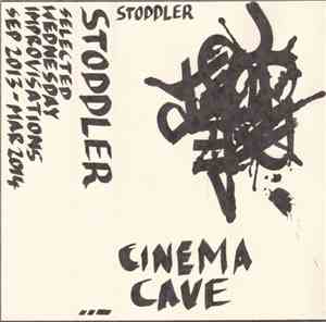 Stoddler - Cinema Cave