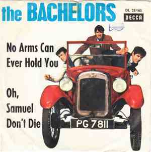 The Bachelors - No Arms Can Ever Hold You