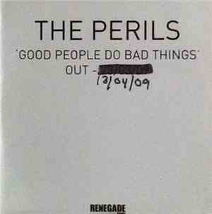 The Perils  - Good People Do Bad Things