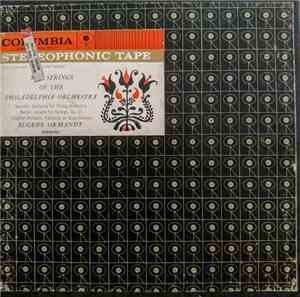 The Strings Of The Philadelphia Orchestra, Eugene Ormandy - Serenade for Strings