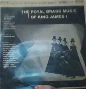 Thurston Dart, Maurice André, Jean Pirot, Maurice Suzan, Henri Arqué, Camille Verdier, Bernard Gallot - The Royal Brass Music Of King James I