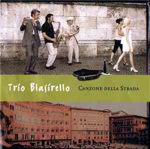 Trio Blasirello - Canzone Della Strada
