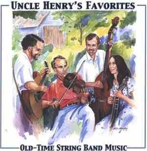 Uncle Henry's Favorites - Old-Time String Band Music