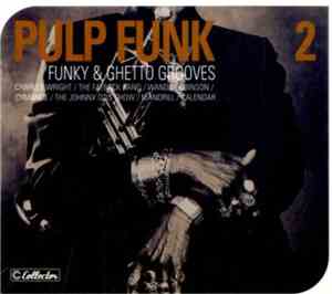 Various - Pulp Funk 2 Funky & Ghetto Grooves
