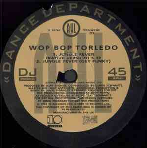 Wop Bop Torledo - Jungle Fever