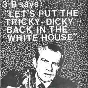 3 Businessmen - Let's Put The Tricky-Dicky Back In The White House