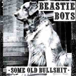Beastie Boys - Some Old Bullshit
