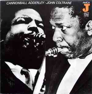 Cannonball Adderley • John Coltrane - Cannonball Adderley • John Coltrane