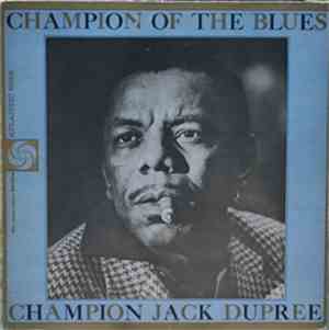 Champion Jack Dupree - Champion Of The Blues